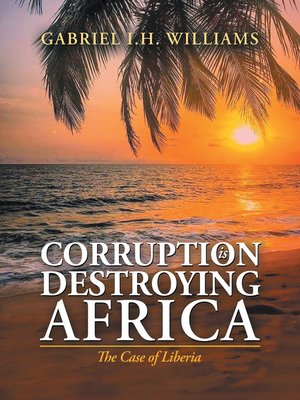 cover image of Corruption Is Destroying Africa